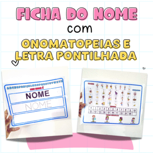 Ficha do Nome com Letra Pontilhada e Alfabeto das Onomatopeias